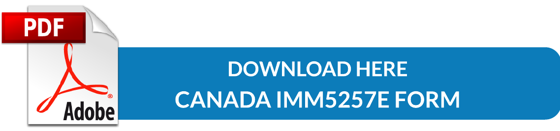 CANADA IMM5257E FORM